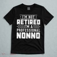 Funny Retirement I'm Not Retired I'm A Professional Nonno T-Shirt thumb 5