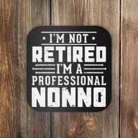 Funny Retirement I'm Not Retired I'm A Professional Nonno Coaster thumb 0