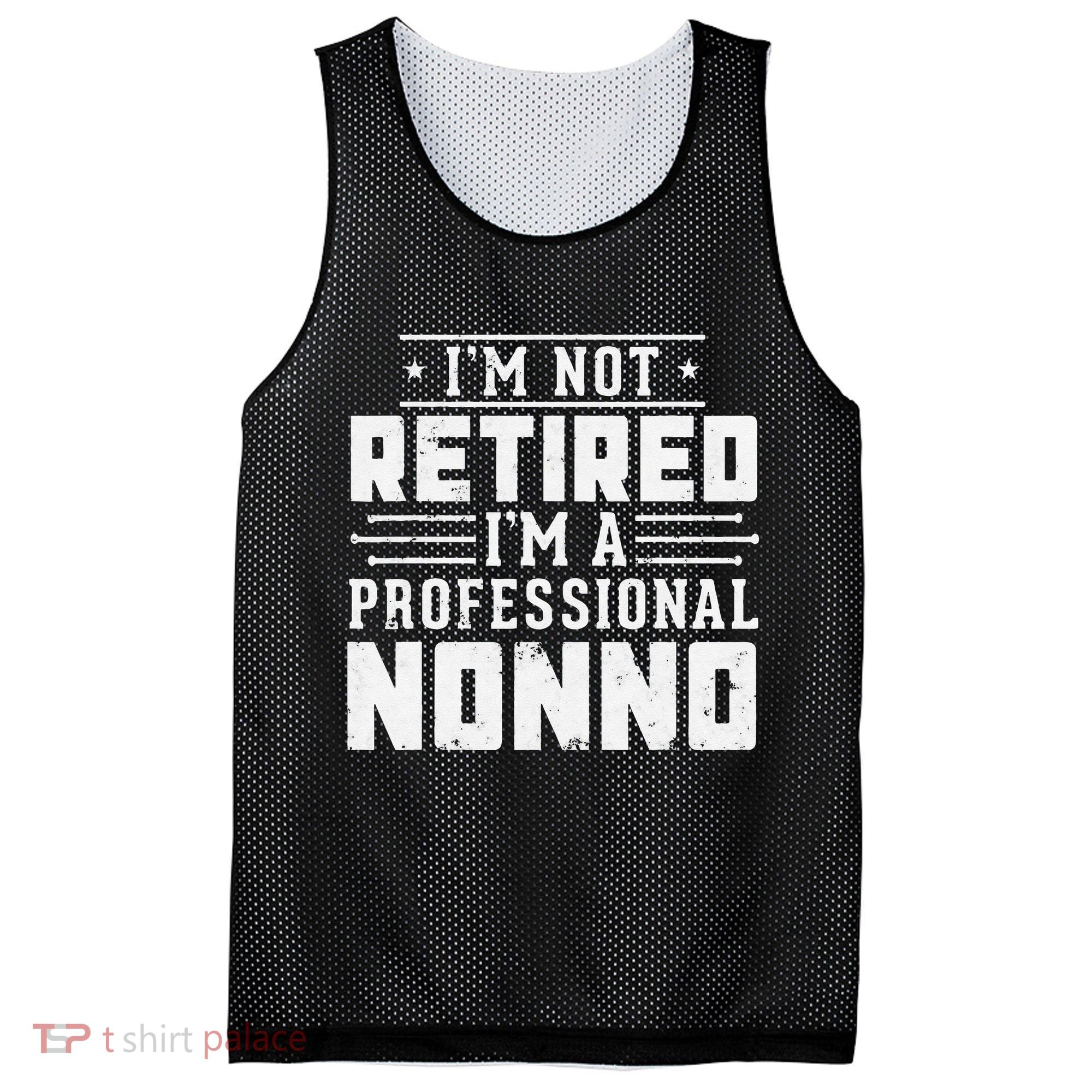 Funny Retirement I'm Not Retired I'm A Professional Nonno Mesh Reversible Basketball Jersey Tank