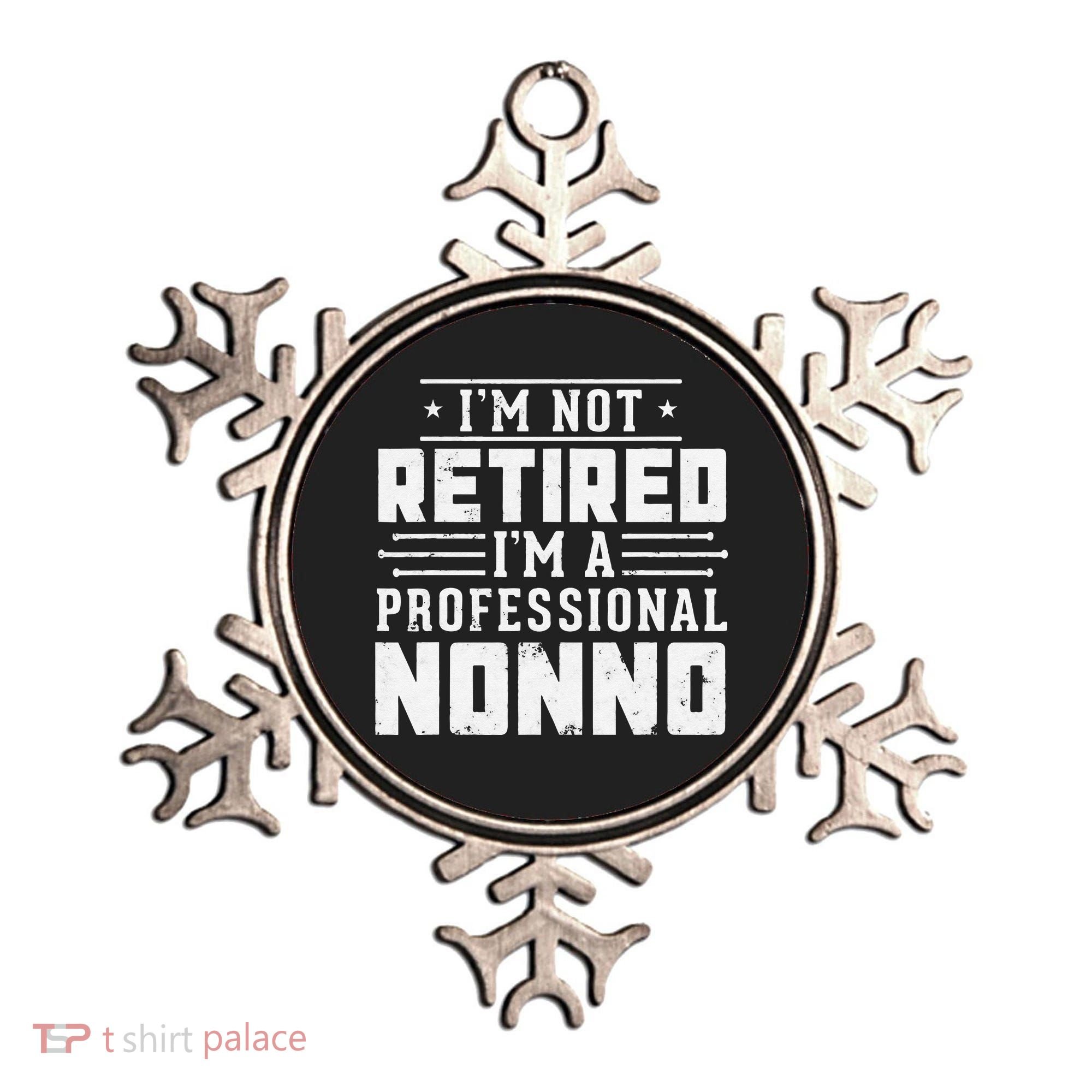 Funny Retirement I'm Not Retired I'm A Professional Nonno Ornament