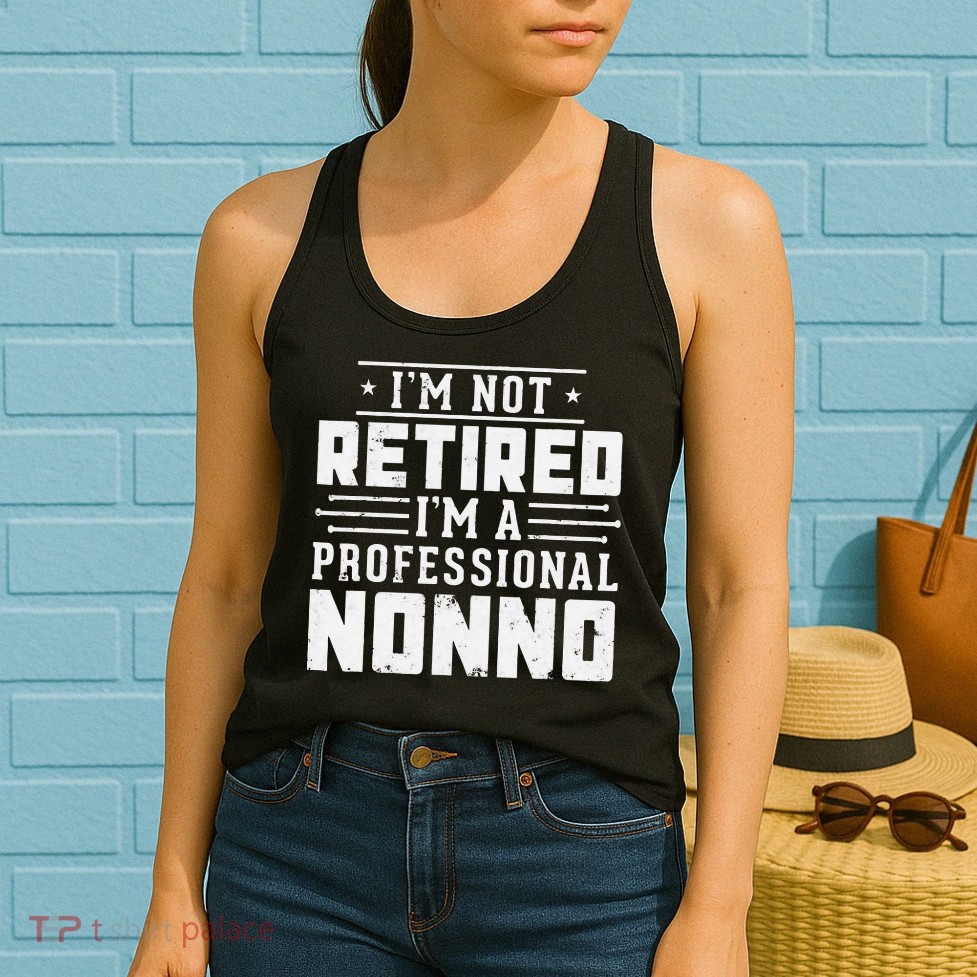 Funny Retirement I'm Not Retired I'm A Professional Nonno Women's Tank Top