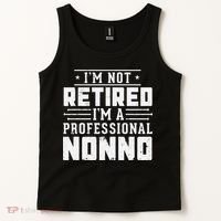 Funny Retirement I'm Not Retired I'm A Professional Nonno Tank Top thumb 2