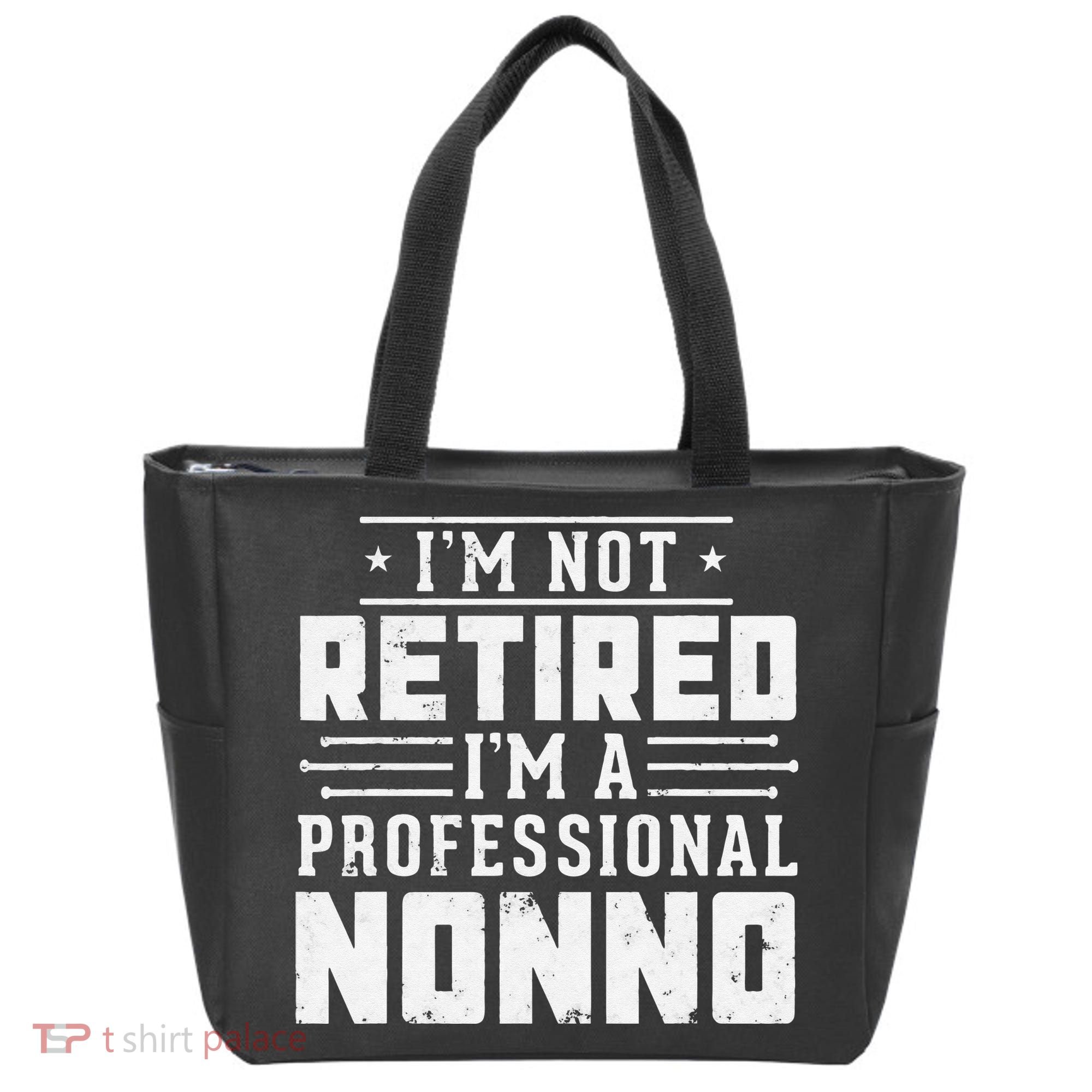 Funny Retirement I'm Not Retired I'm A Professional Nonno Tote Bag
