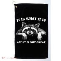 Funny Raccoon It Is What It Is And It Is Not Great Golf Towel thumb 0