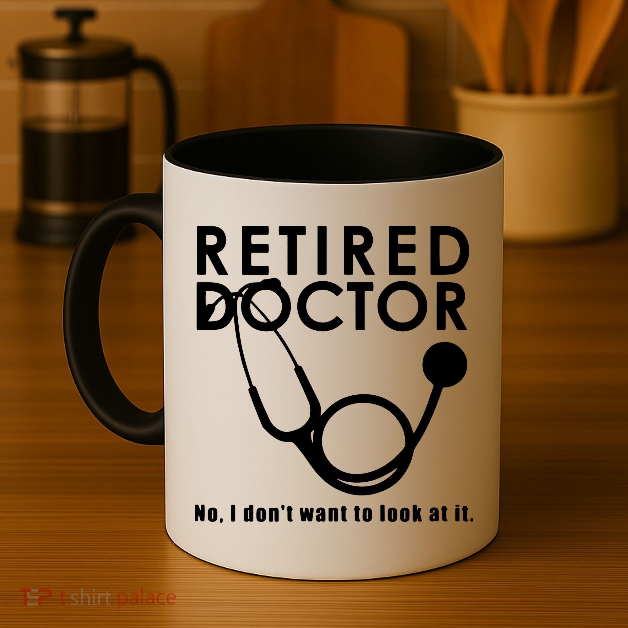 Funny Retired I Dont Want To Look At It Doctor Retirement Coffee Mug