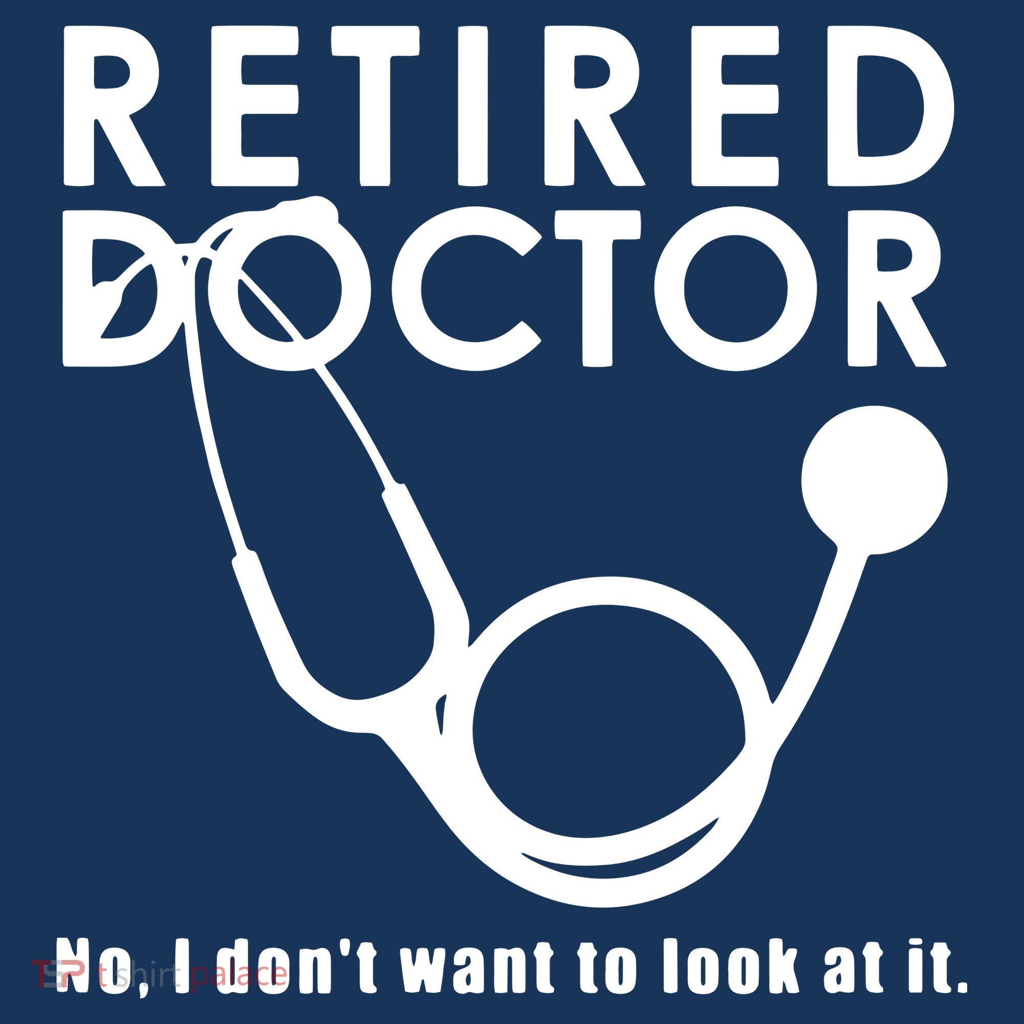 Funny Retired I Dont Want To Look At It Doctor Retirement Women's Tank Top