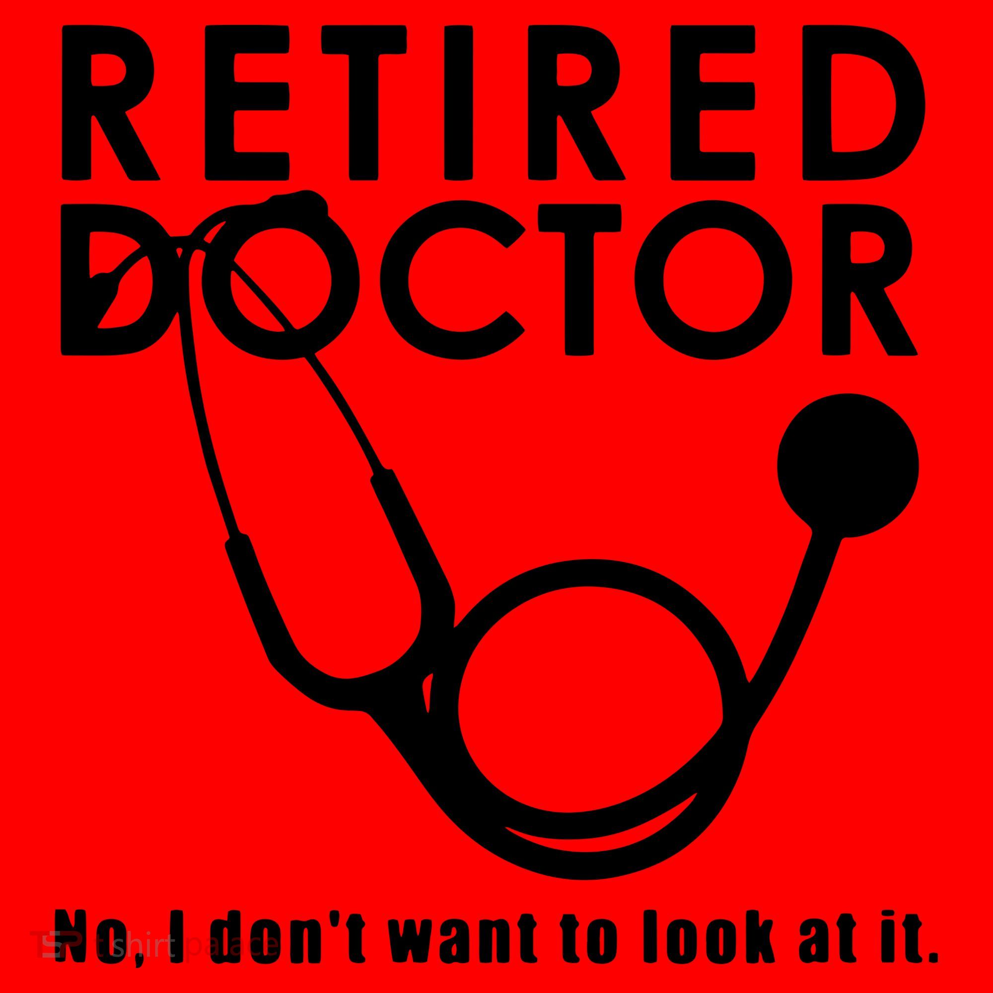 Funny Retired I Dont Want To Look At It Doctor Retirement Santa Hat