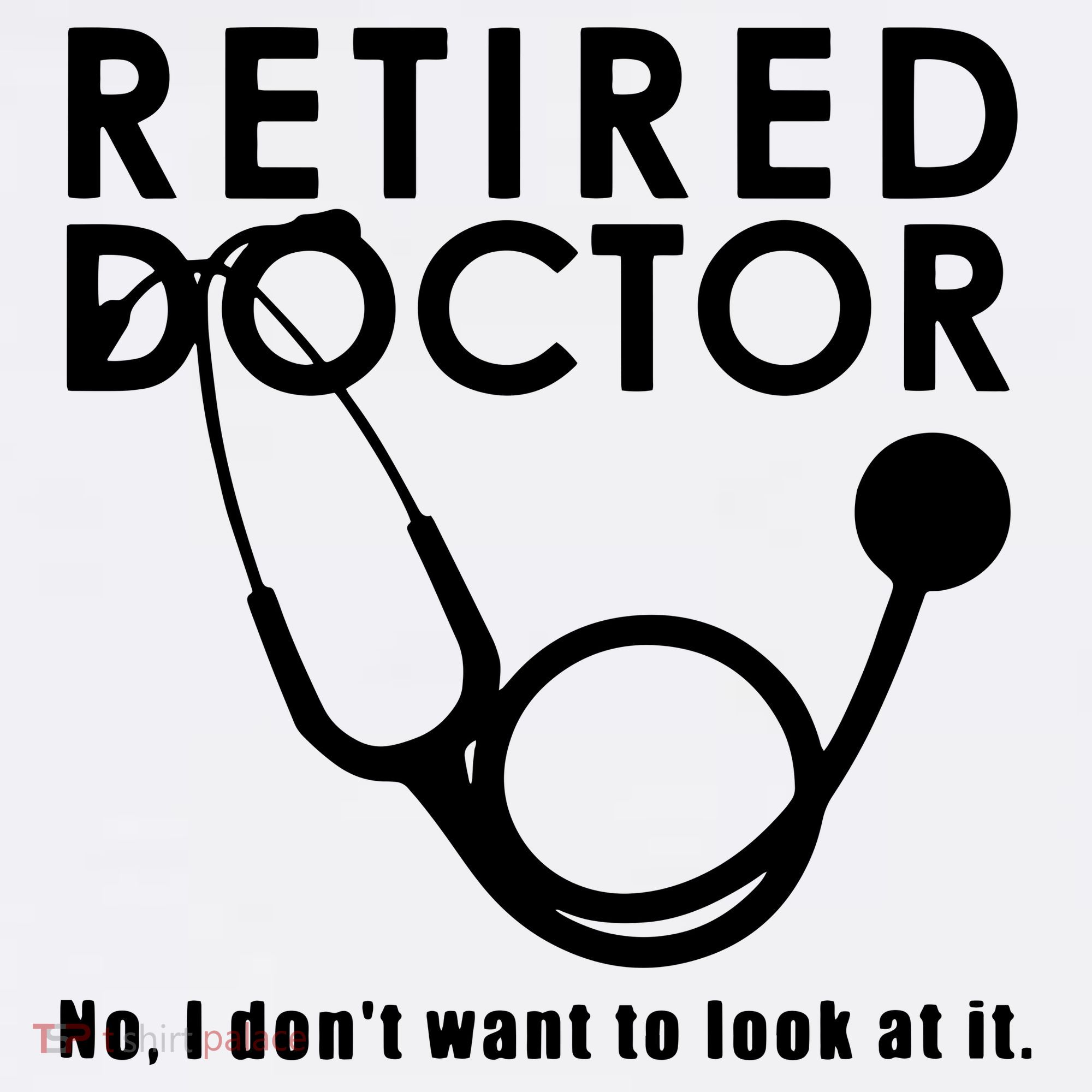Funny Retired I Dont Want To Look At It Doctor Retirement Comfort Colors Garment-Dyed Hooded Sweatshirt