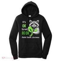 Funny Raccoon Its Okay To Not Be Okay Mental Health Matters Women's Hoodie thumb 0