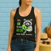 Funny Raccoon Its Okay To Not Be Okay Mental Health Matters Women's Tank Top thumb 2