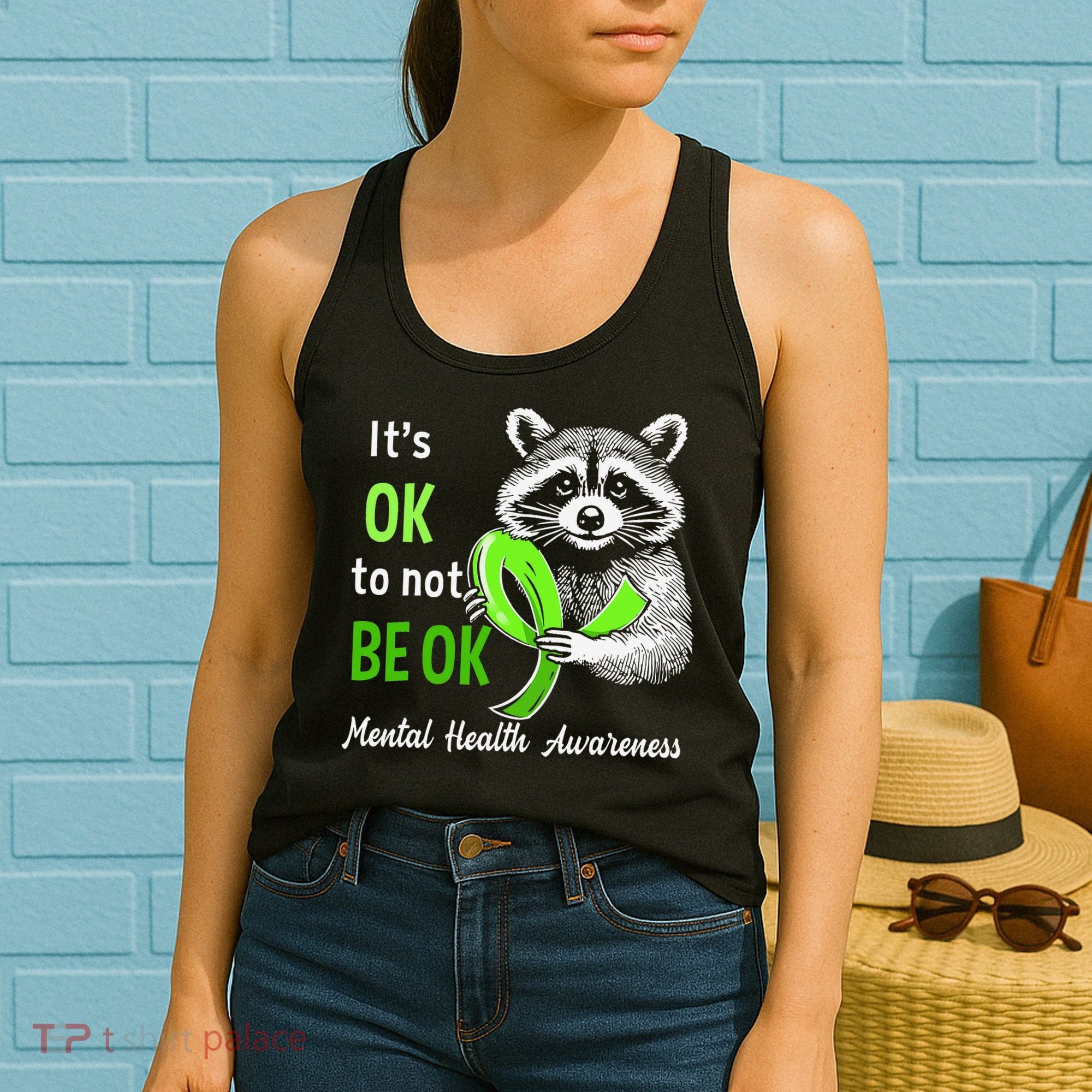Funny Raccoon Its Okay To Not Be Okay Mental Health Matters Women's Tank Top