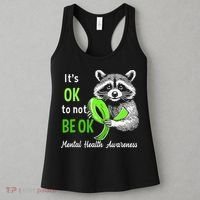 Funny Raccoon Its Okay To Not Be Okay Mental Health Matters Women's Tank Top thumb 3