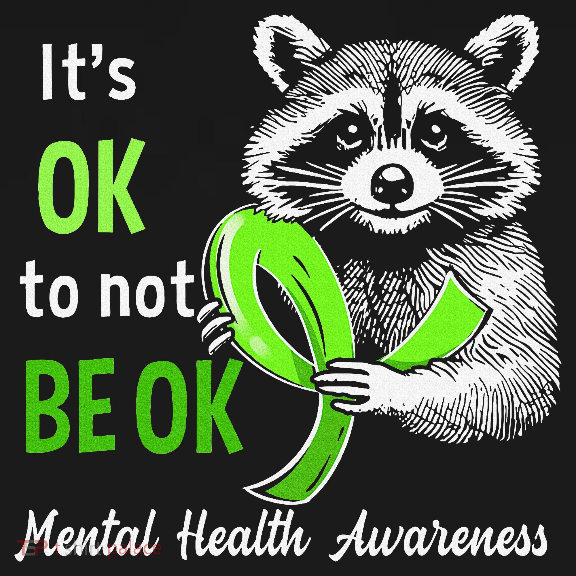 Funny Raccoon Its Okay To Not Be Okay Mental Health Matters Women's Tank Top