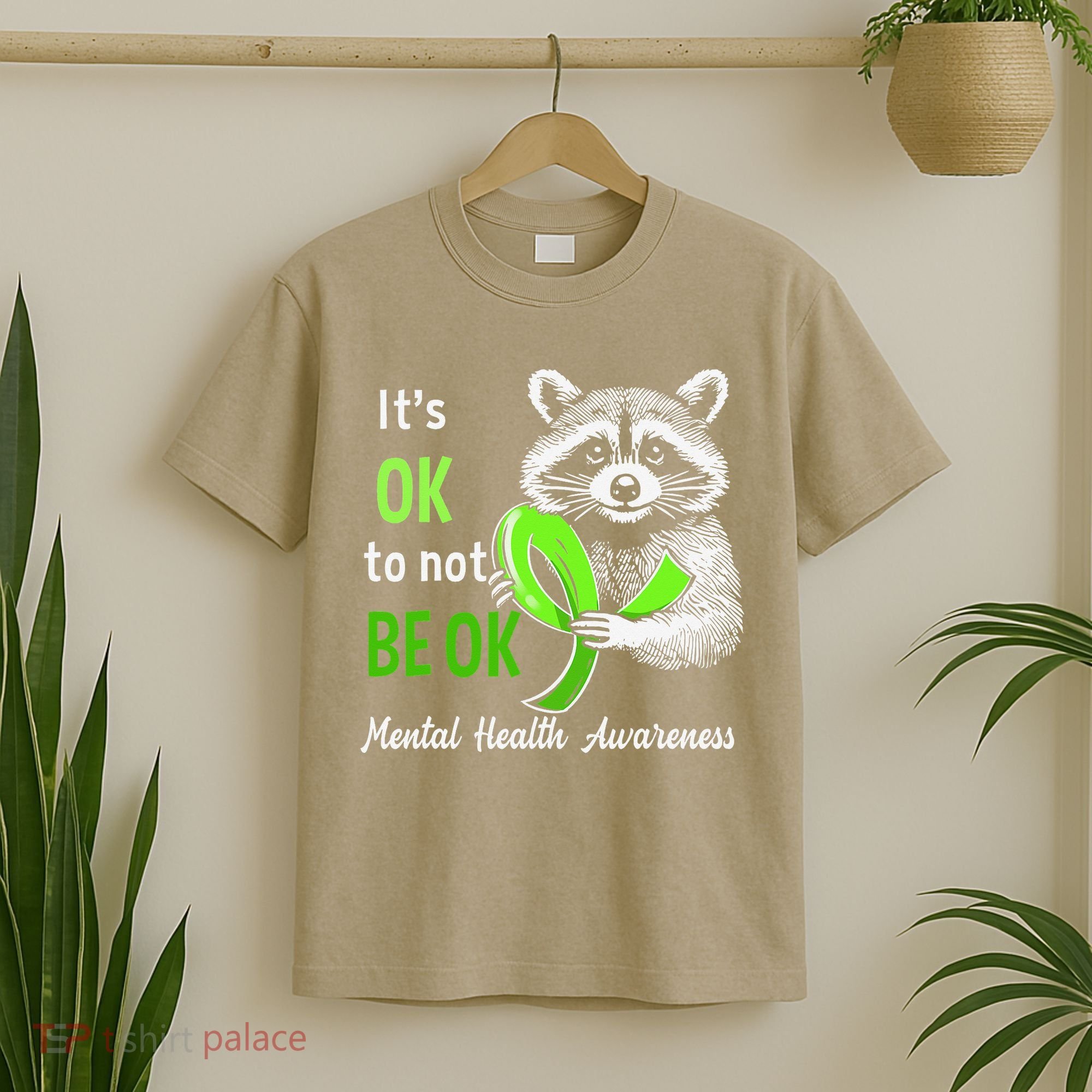 Funny Raccoon Its Okay To Not Be Okay Mental Health Matters T-Shirt