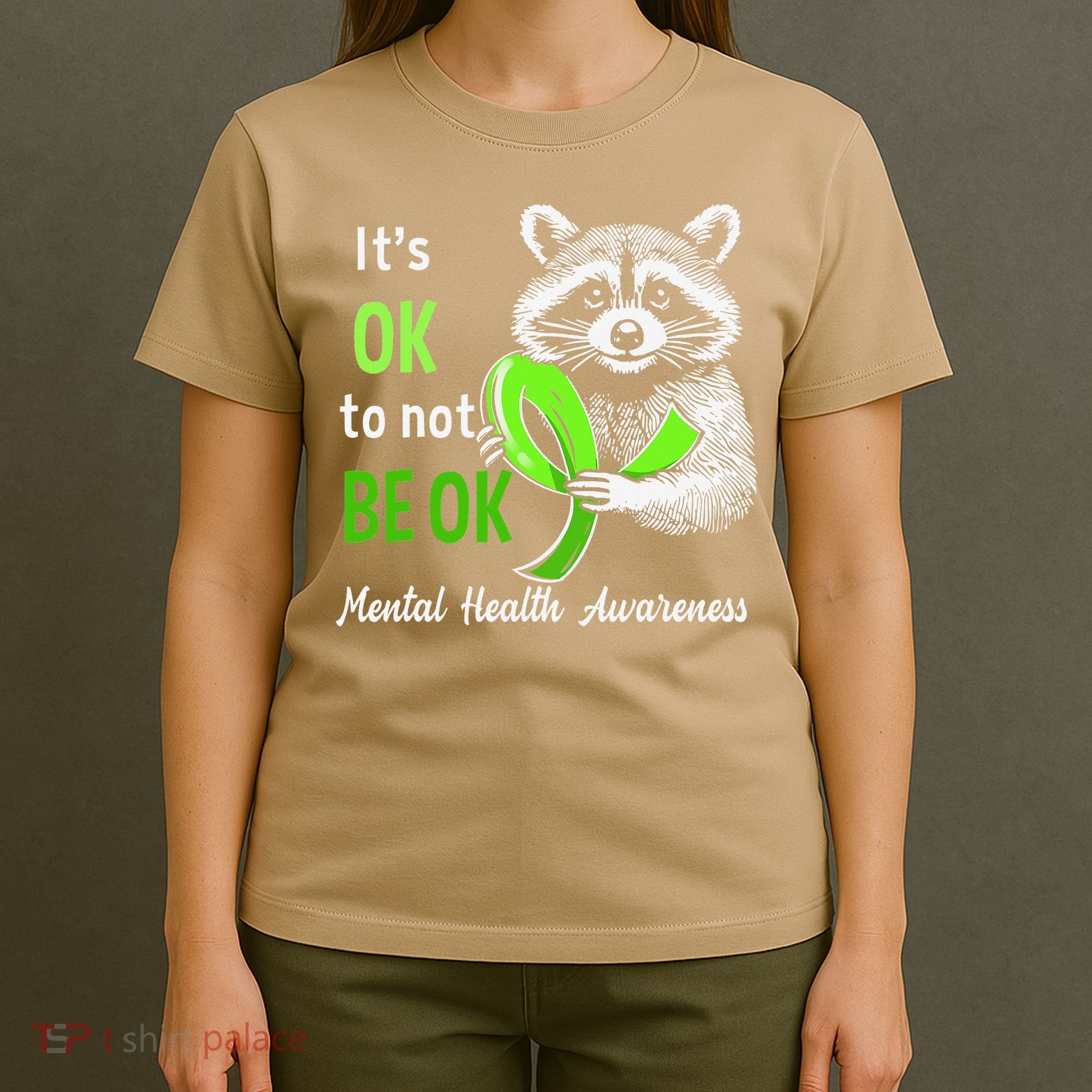 Funny Raccoon Its Okay To Not Be Okay Mental Health Matters T-Shirt