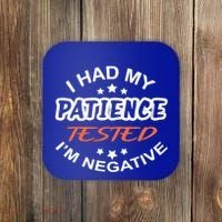 Funny Retro I Had My Patience Tested IM Negative Sarcastic Cute Gift Coaster thumb 0