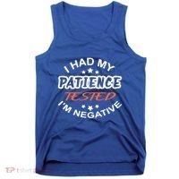 Funny Retro I Had My Patience Tested IM Negative Sarcastic Cute Gift Tank Top thumb 0