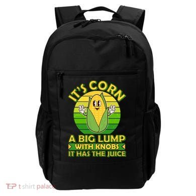 Funny Retro It's Corn A Big Lump With Knobs It Has The Juice Backpack