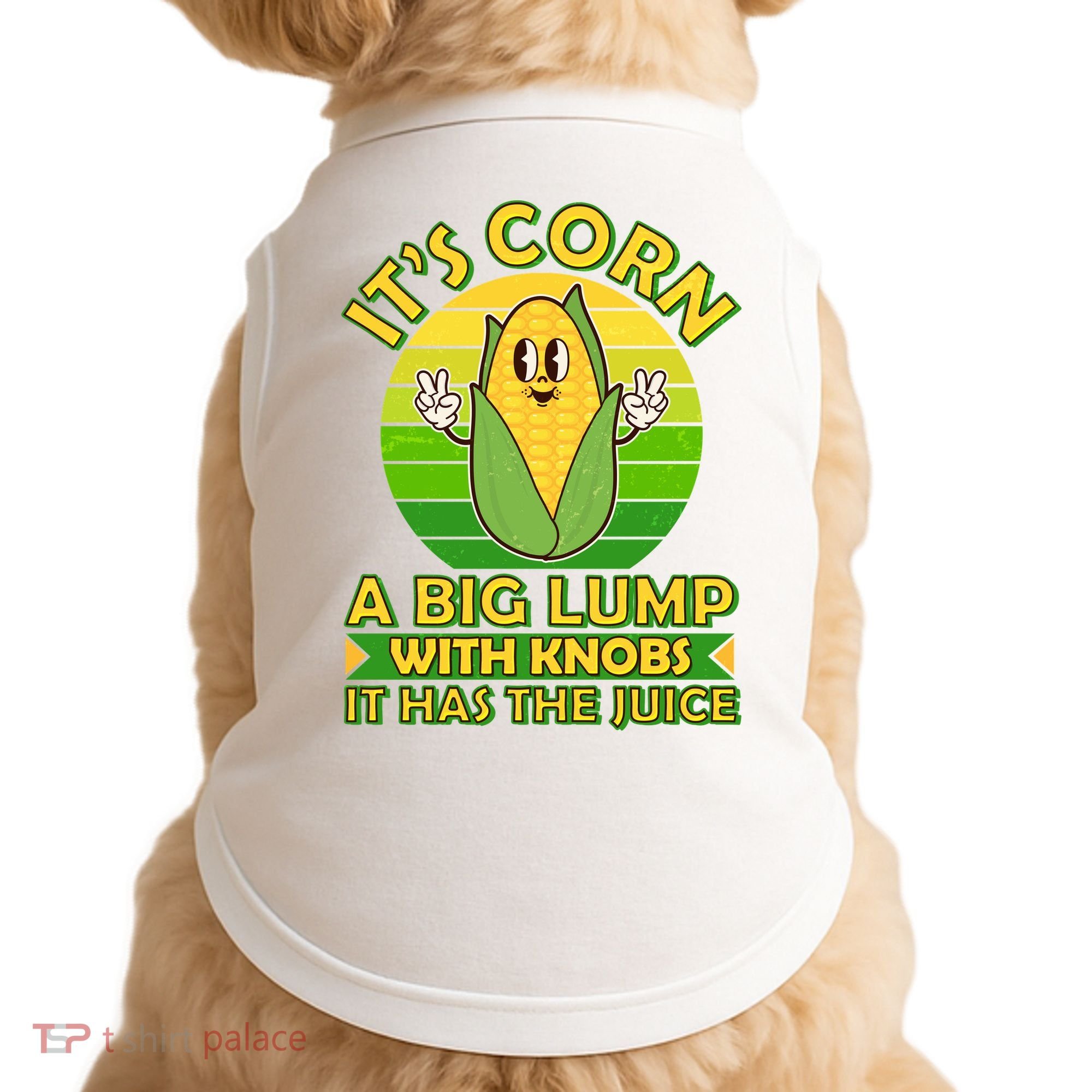 Funny Retro It's Corn A Big Lump With Knobs It Has The Juice Doggie Tank