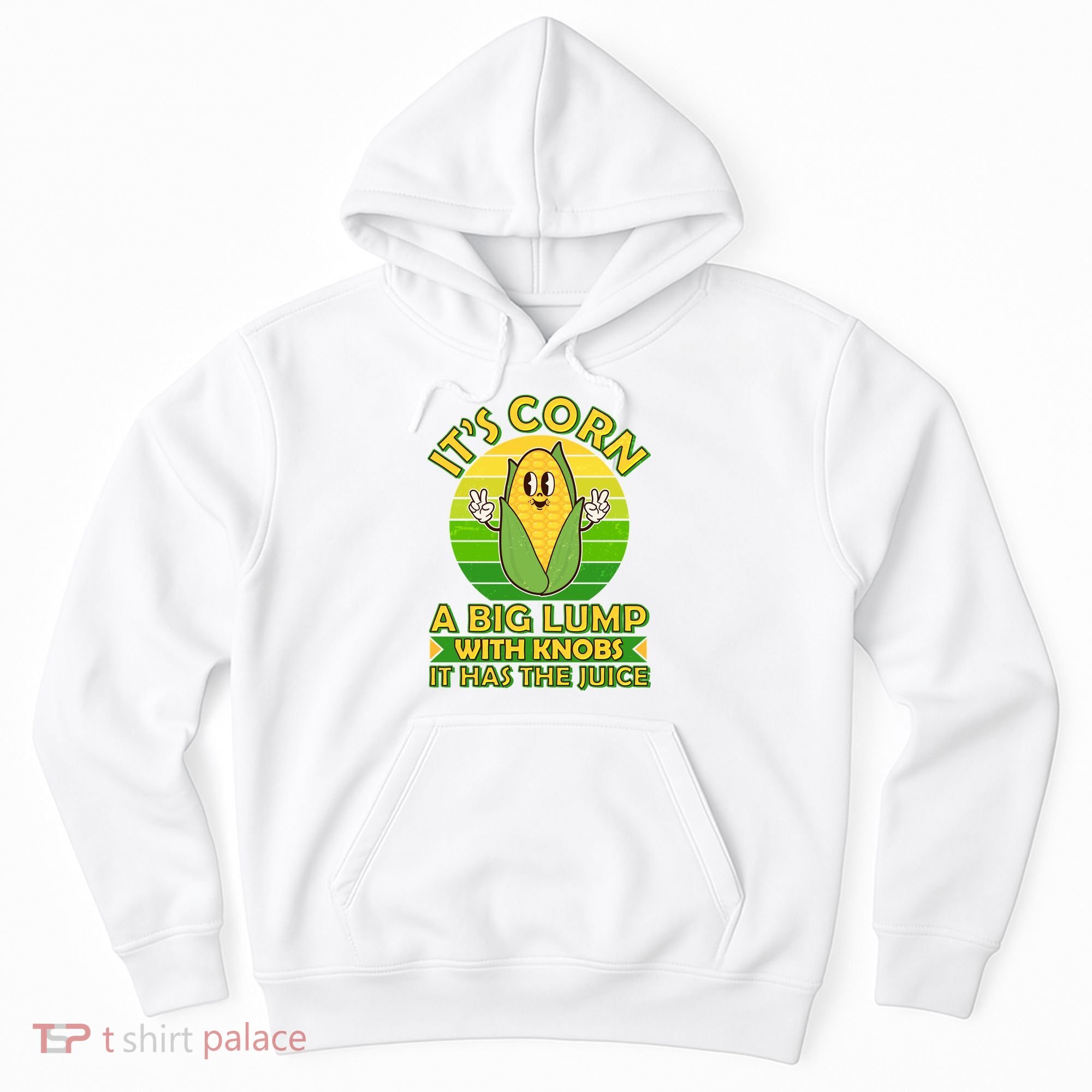 Funny Retro It's Corn A Big Lump With Knobs It Has The Juice Hoodie