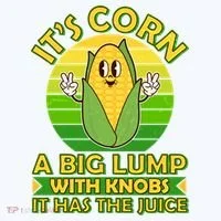 Funny Retro It's Corn A Big Lump With Knobs It Has The Juice Long Sleeve Shirt thumb 2