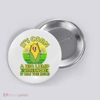 Funny Retro It's Corn A Big Lump With Knobs It Has The Juice Button thumb 0