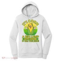 Funny Retro It's Corn A Big Lump With Knobs It Has The Juice Women's Hoodie thumb 0