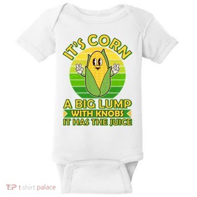 Funny Retro It's Corn A Big Lump With Knobs It Has The Juice Baby Bodysuit