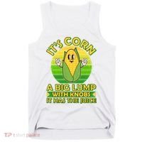 Funny Retro It's Corn A Big Lump With Knobs It Has The Juice Tank Top thumb 0