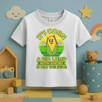Funny Retro It's Corn A Big Lump With Knobs It Has The Juice Toddler T-Shirt thumb 3