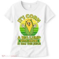 Funny Retro It's Corn A Big Lump With Knobs It Has The Juice Women's T-Shirt thumb 0