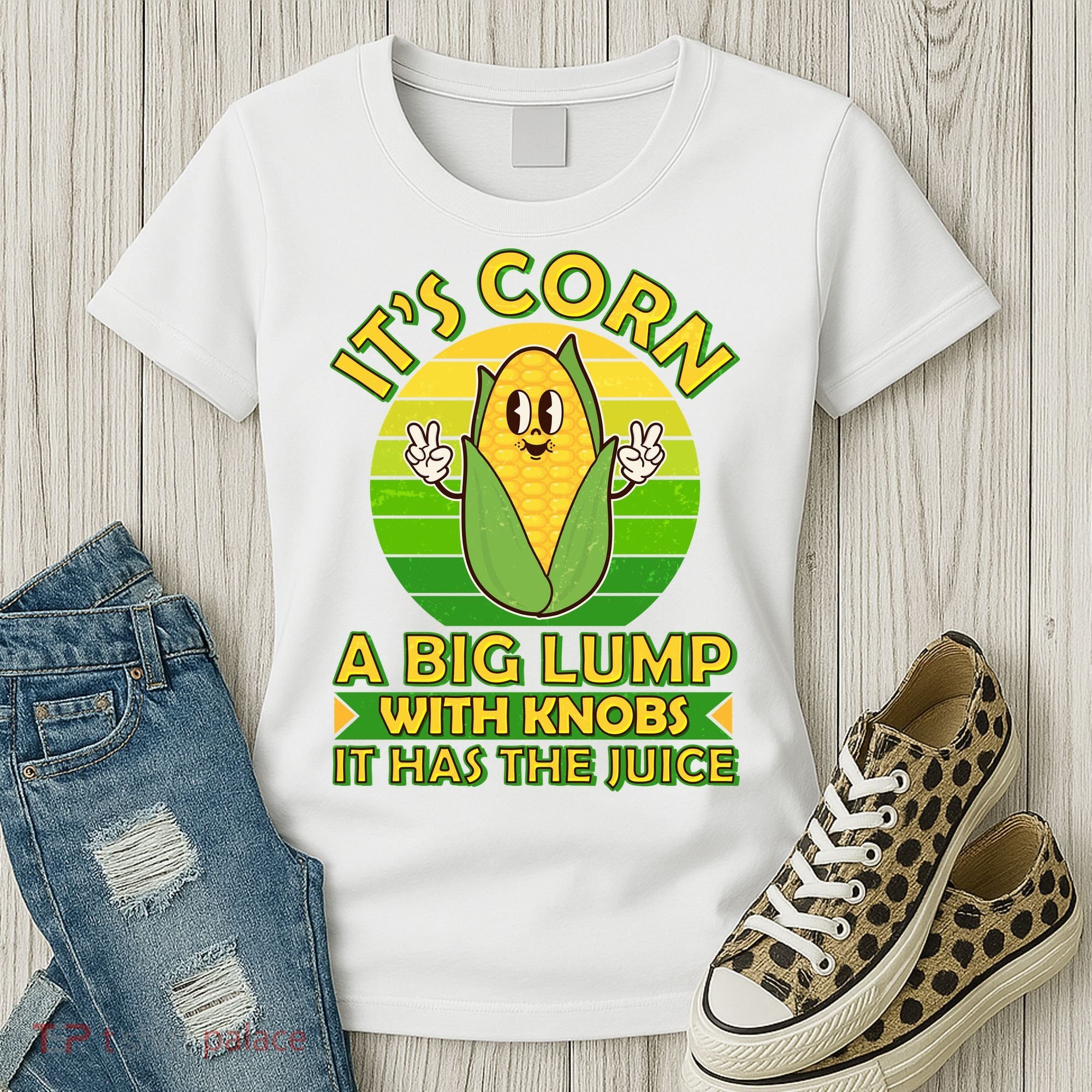 Funny Retro It's Corn A Big Lump With Knobs It Has The Juice Women's T-Shirt