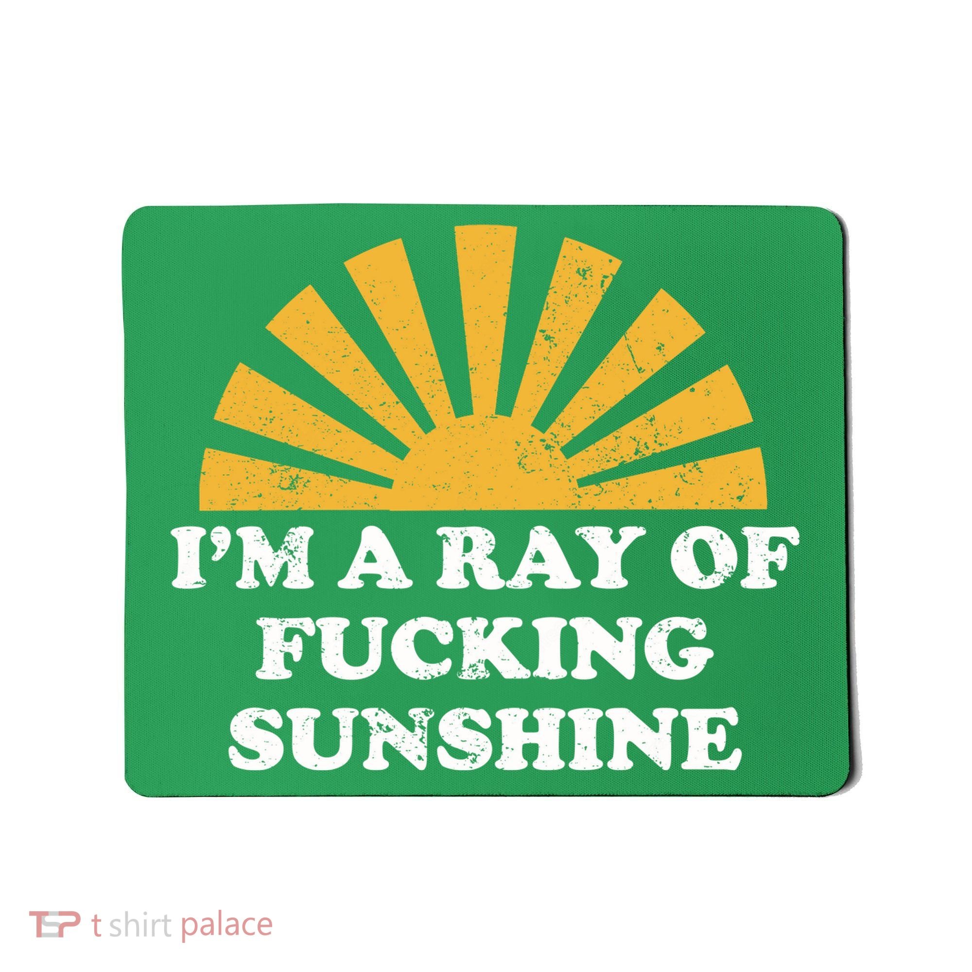 Funny Retro I Am A Ray Of Fucking Sunshine Gift Mousepad