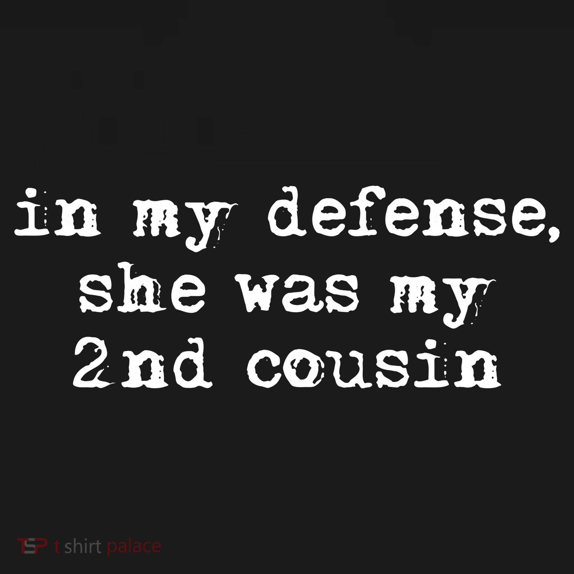 Funny Redneck In My Defense She Was My Second Cousin Women's Tank Top