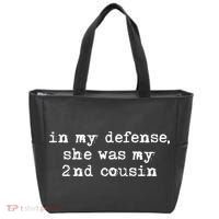 Funny Redneck In My Defense She Was My Second Cousin Tote Bag thumb 0