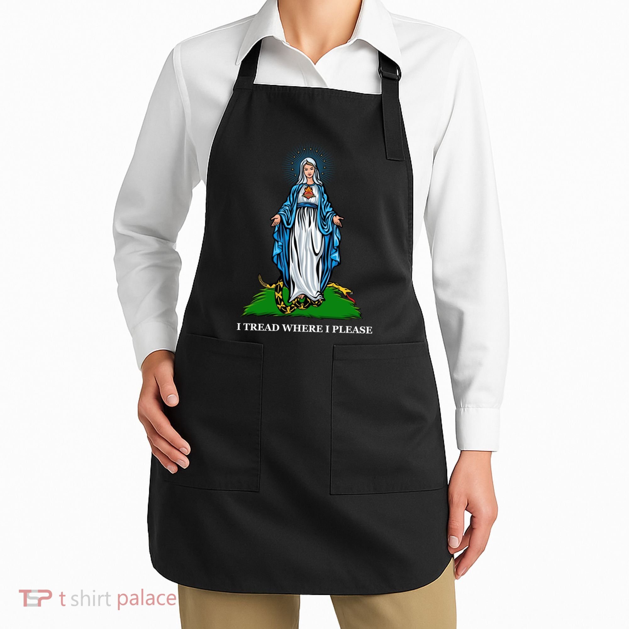 Funny Religious I Tread Where I Please Mary Versus Tread On Me Snake Apron