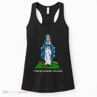 Funny Religious I Tread Where I Please Mary Versus Tread On Me Snake Women's Tank Top thumb 0