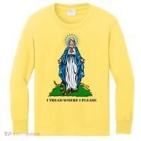 Funny Religious I Tread Where I Please Mary Versus Tread On Me Snake Kids Long Sleeve Shirt thumb 0