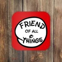 Friend of all Things Coaster thumb 0
