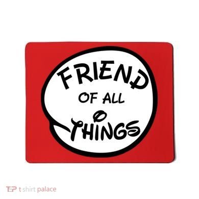 Friend of all Things Mousepad