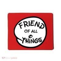 Friend of all Things Mousepad thumb 0