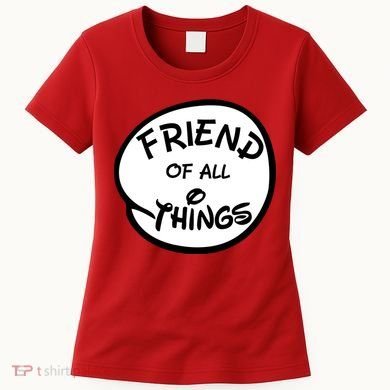 Friend of all Things Women's T-Shirt