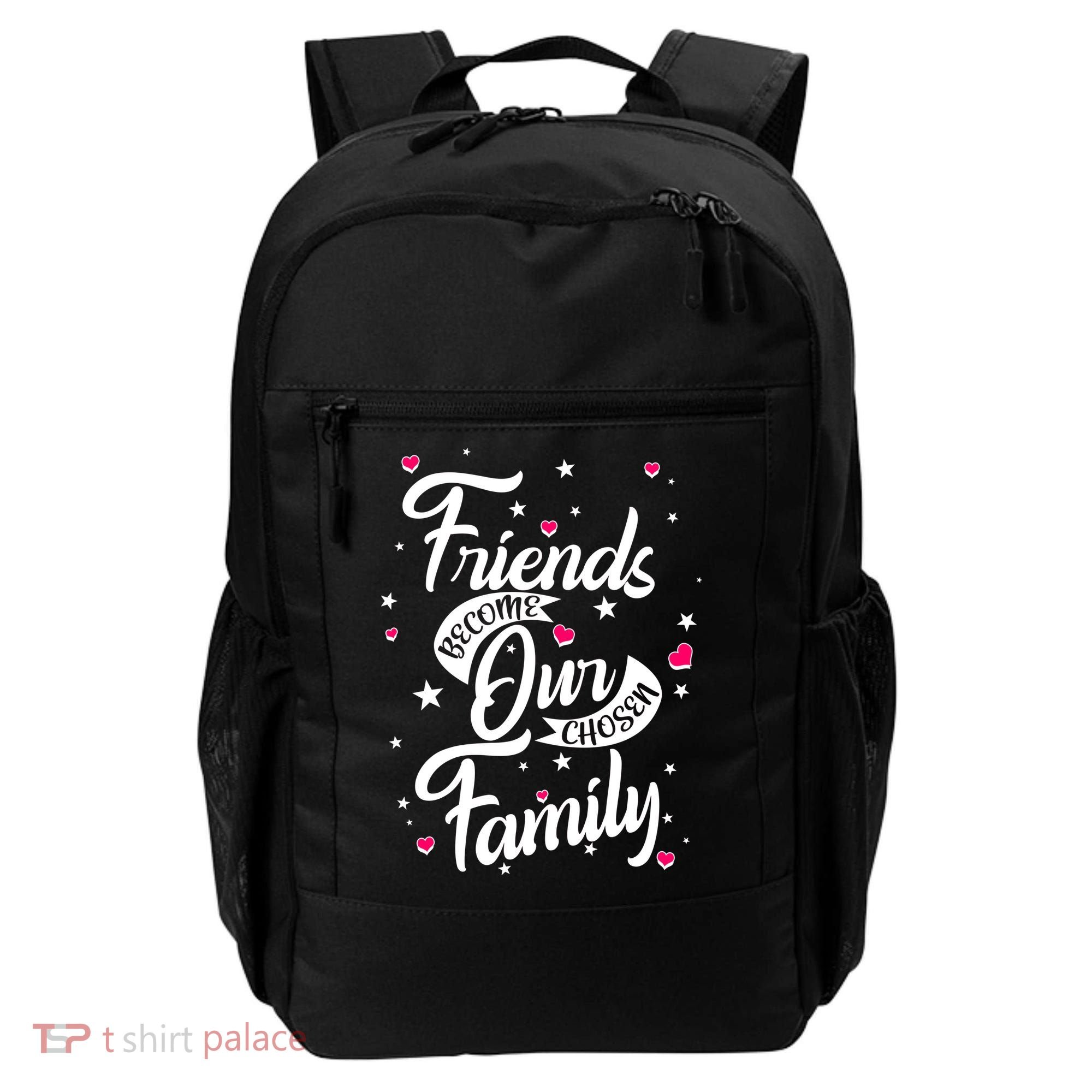Friends Become Our Chosen Family Backpack