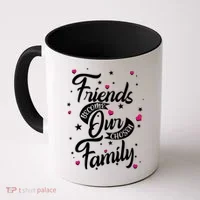 Friends Become Our Chosen Family Coffee Mug thumb 0
