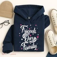 Friends Become Our Chosen Family Hoodie thumb 4