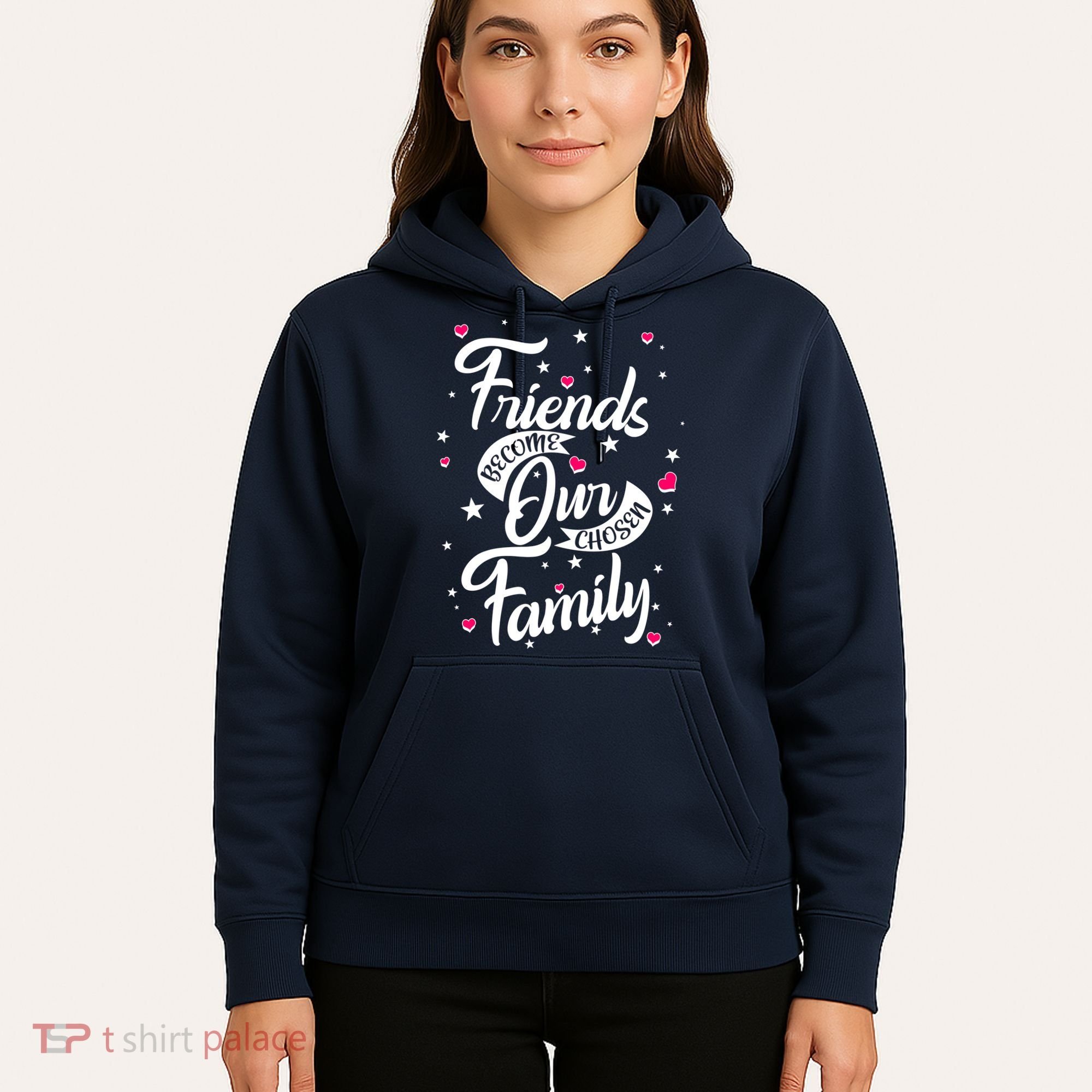 Friends Become Our Chosen Family Hoodie