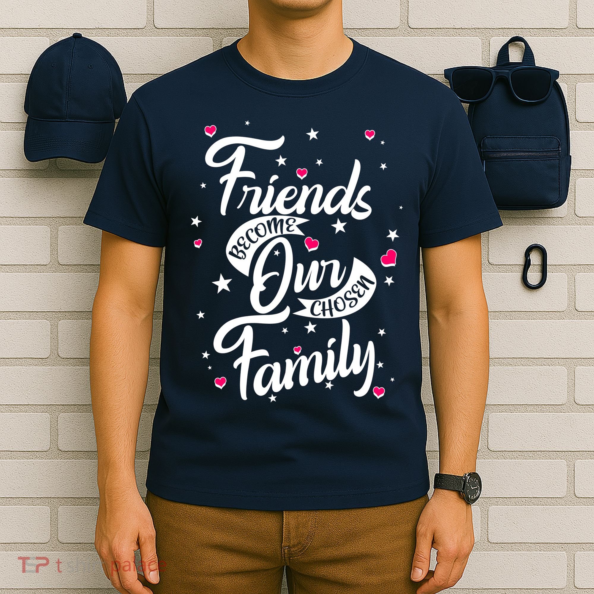 Friends Become Our Chosen Family T-Shirt