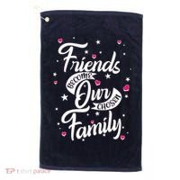 Friends Become Our Chosen Family Golf Towel thumb 0