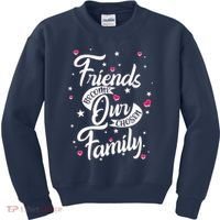 Friends Become Our Chosen Family Kids Sweatshirt thumb 0