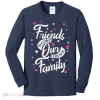 Friends Become Our Chosen Family Kids Long Sleeve Shirt thumb 0
